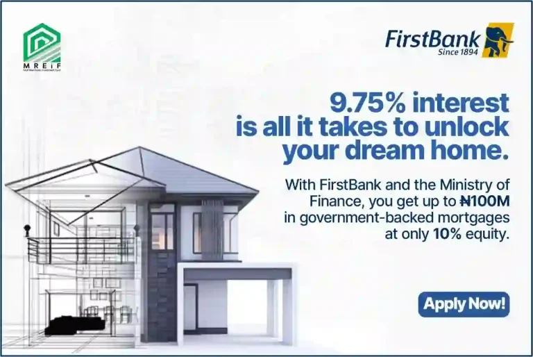 MREIF is Better: FirstBank’s Mortgage Loan Is the Game-Changer for Home Ownership in Nigeria